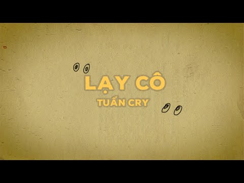 Lạy cô - Tuấn Cry