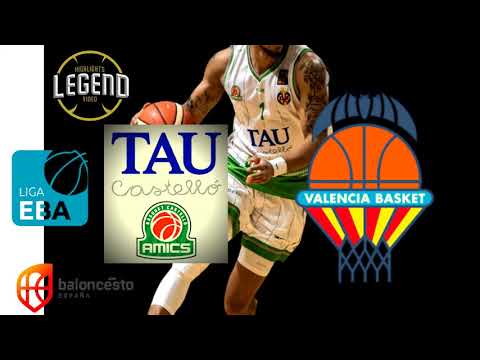 FULL GAME / LIGA EBA / ESPAÑA / AMICS TAU CASTELLO VS VALENCIA BASQUET / 2019/2020