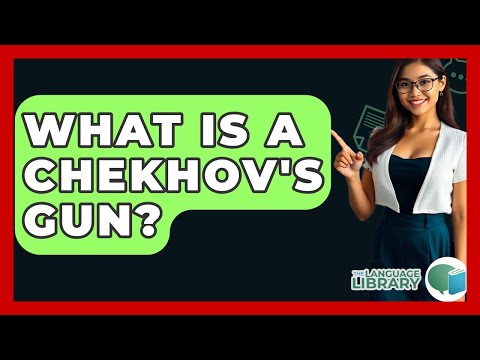 What Is A Chekhov's Gun? - The Language Library
