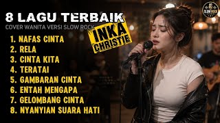 Download lagu 🔥INKA CHRISTIE - ALBUM TERBAIK | Cover Wanita Slow Rock Paling Menyentuh Hati mp3 Download lagu 🔥INKA CHRISTIE - ALBUM TERBAIK | Cover Wanita Slow Rock Paling Menyentuh Hati mp3