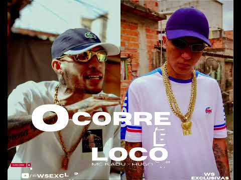 "O Corre é Loco" -MC Kadu, Hugo CNB - (DJ Theu)