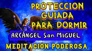 Oración de PROTECCIÓN Para DORMIR PROFUNDAMENTE ARCÁNGEL San MIGUEL te CUIDA│ DUERME TRANQUILAMENTE