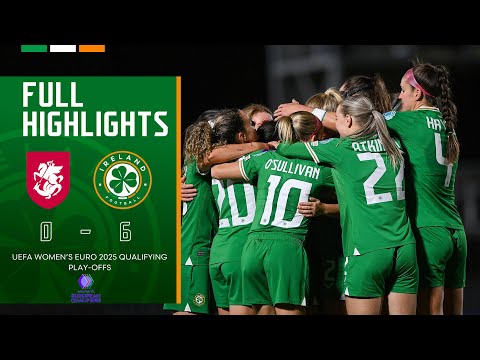 HIGHLIGHTS | Georgia WNT 0-6 Ireland WNT | UEFA Women's Euro 2025 Qualifying Play-Offs