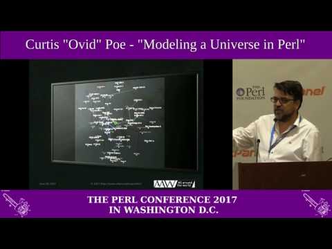 Curtis "Ovid" Poe - "Modeling a Universe in Perl"