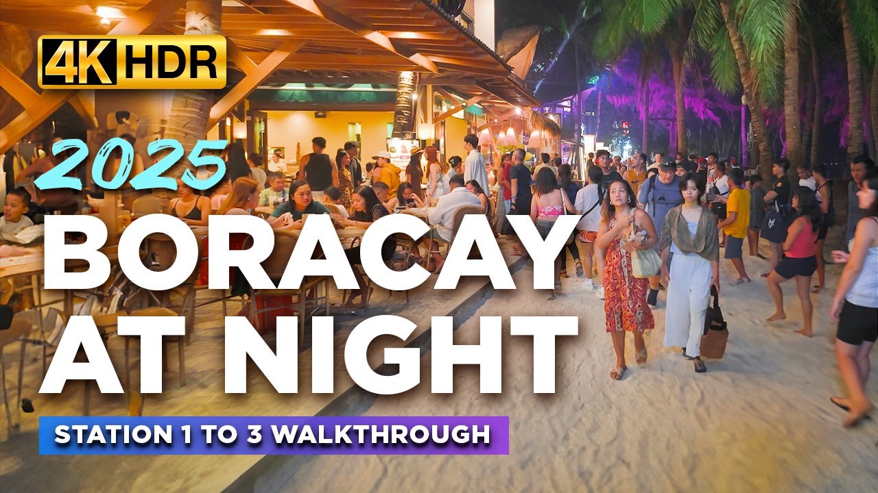 BORACAY 2025 Night Tour | See the Lively Scenes and Crowds After Dark | Boracay Island Philippines