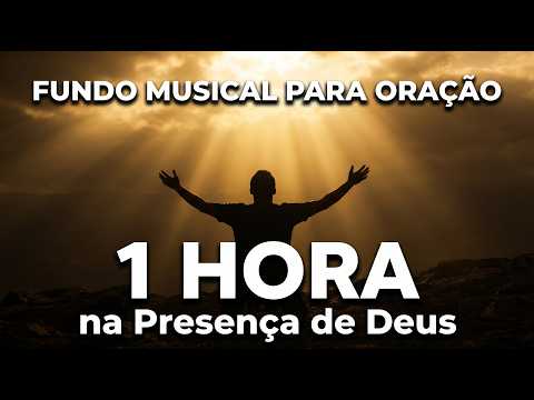Fundo Musical Para Oração – 1 Hora de Louvor e Presença de Deus 2026 | Luzes de Louvor