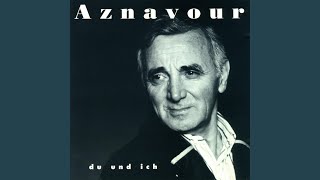 Musik-Video-Miniaturansicht zu Die Schöne Zeit Songtext von Charles Aznavour