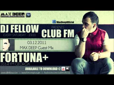 Max Deep Guest Mix @ Club.FM With DJ Fellow