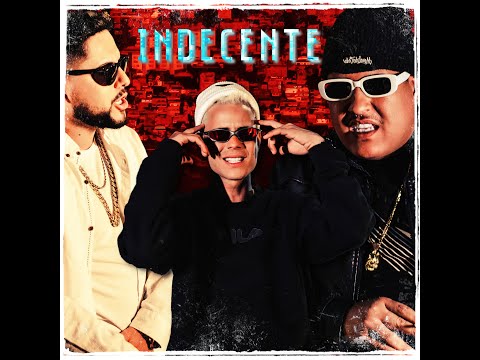 MC FM, Banex, Beobe - Indecente (Prod. Voraz)