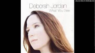 Deborah Jordan - What You See