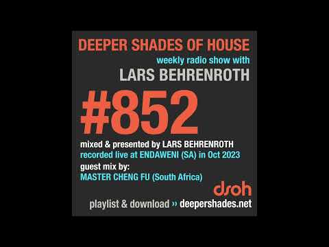 Deeper Shades Of House #852 w/ exclusive guest mix by MASTER CHENG FU - FULL SHOW