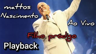 Download lagu Filho Pródigo - Playback Legendado (Mattos Nascimento Ao Vivo) mp3 Download lagu Filho Pródigo - Playback Legendado (Mattos Nascimento Ao Vivo) mp3