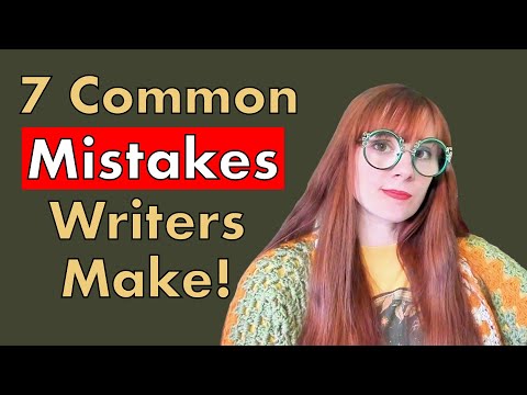 7 Common Mistakes Writers Make in Their Books (Are You Guilty?)