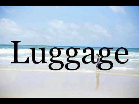 How To Pronounce Luggage🌈🌈🌈🌈🌈🌈Pronunciation Of Luggage