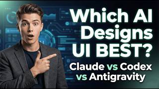 Which AI Designs UI Best? Claude Code vs Codex vs Antigravity