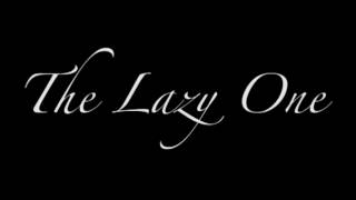 The Lazy One - Matt Currie