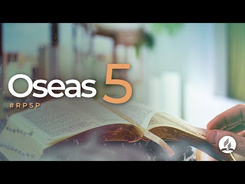 Oseas 5 -  Reavivados Por Su Palabra | #RPSP