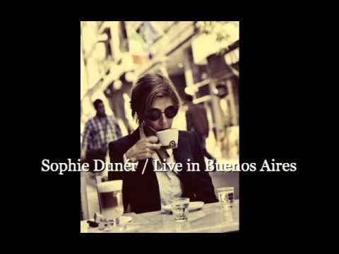 Sophie Dunér / Live in Buenos Aires