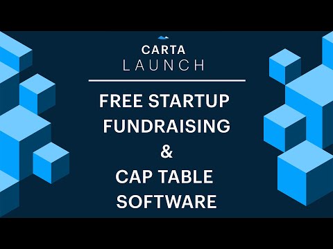 Carta Launch: Free startup fundraising & cap table software for founders