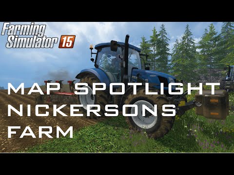 Farming Simulator 15 Map Spotlight - Nickersons Farm