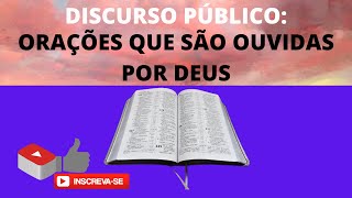 Discurso: Orações que são ouvidas por Deus