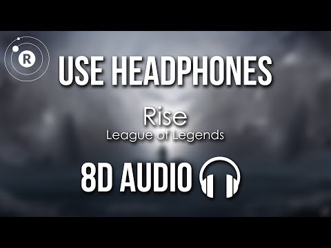 RISE (ft. The Glitch Mob, Mako, and The Word Alive) 8D AUDIO | Worlds 2018 - League of Legends