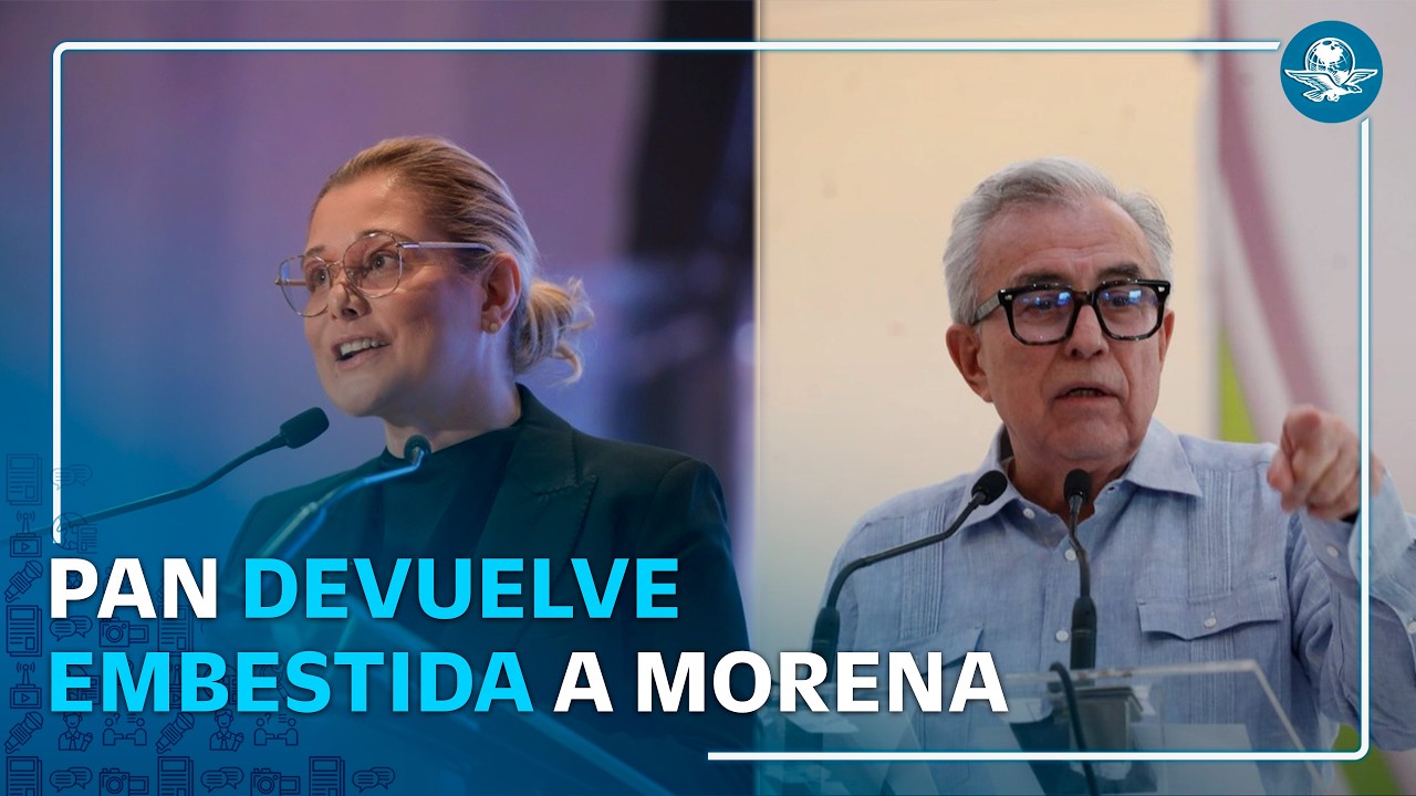 PAN arremete contra Morena por Rocha Moya y defiende a Maru Campos