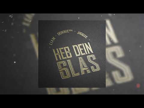 Jiggie & Liam, Donnie030 - Heb dein Glas [Audio]