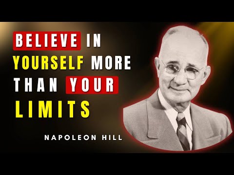 Believe In Yourself More Than Your Limits | Napoleon Hill