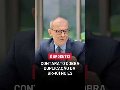 Contarato cobra duplicação da BR-101 no Espírito Santo