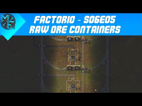 Factorio - S06E05 - Raw Ore Containers
