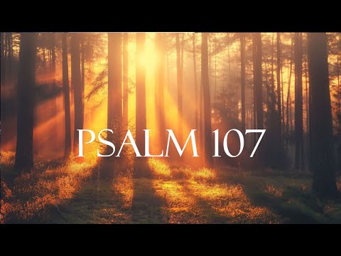PSALM 107/Danklied der Erlösten