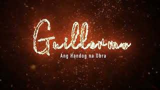 Guillermo: Ang Handog na Obra | Trailer | Andrew Alto de Guzman