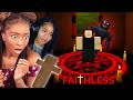 Casting Out Demons With My Sister Is CRAZY Roblox Faithless