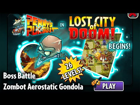 Plants vs. Zombies 2: Penny's Pursuit: Lost City of Doom - Boss Battle: 🌶 - 🌶🌶🌶