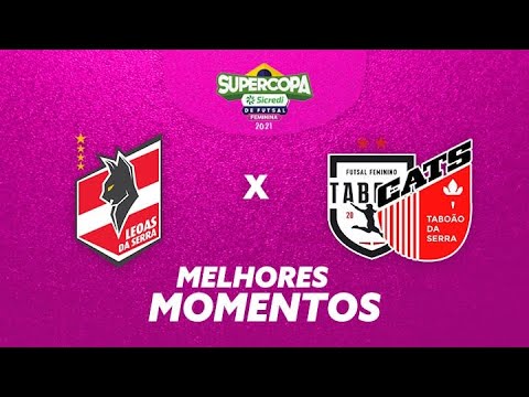 Supercopa Feminina de Futsal: Leoas da Serra 2 x 3 Taboão Magnus - Melhores Momentos