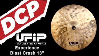 Video thumbnail for UFIP Experience Blast Crash Cymbal 18" ES-18BTC by Drum Center of Portsmouth