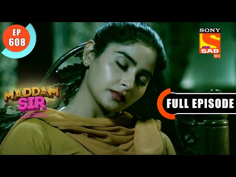 Kareena Khatre Mein - Maddam Sir - Ep 608 - Full Episode - 16 Sep 2022