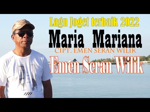 MARIA MARIANA - EMEN SERAN WILIK(Cipt. Emen Seran Wilik)