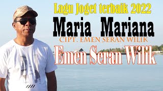 Download lagu MARIA MARIANA - EMEN SERAN WILIK(Cipt. Emen Seran Wilik) mp3 Download lagu MARIA MARIANA - EMEN SERAN WILIK(Cipt. Emen Seran Wilik) mp3