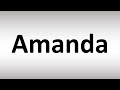 How To Pronounce Amanda