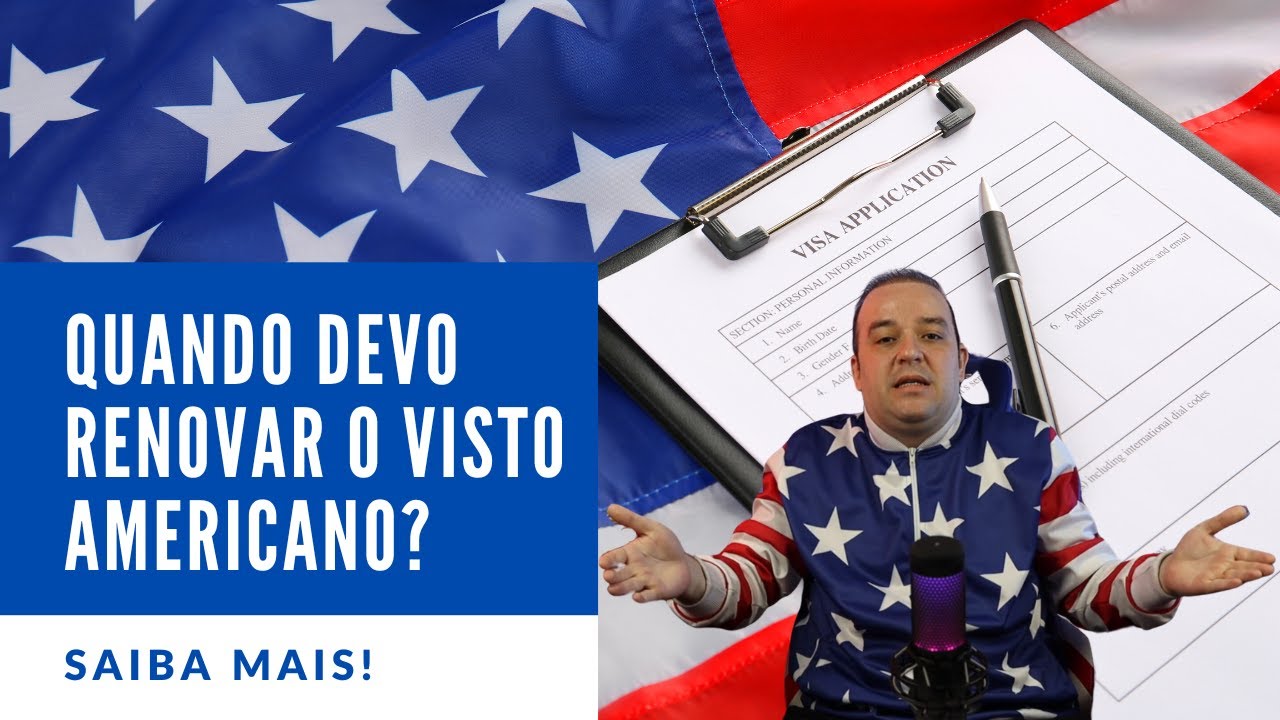 Quanto tempo antes de vencer eu preciso Renovar o Visto Americano?