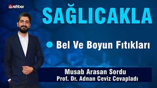 Bel Ve Boyun Fıtıkları (Prof. Dr. Adnan Ceviz)  | Sağlıcakla