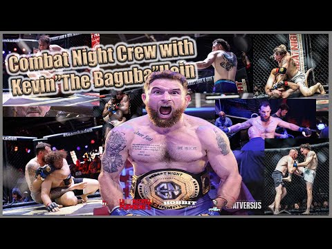 Combat Night Crew with Kevin"The Baguba"Hein