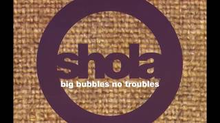 Shola - 'Big Bubbles No Troubles [Ollington's 7" Mix]' (1994)