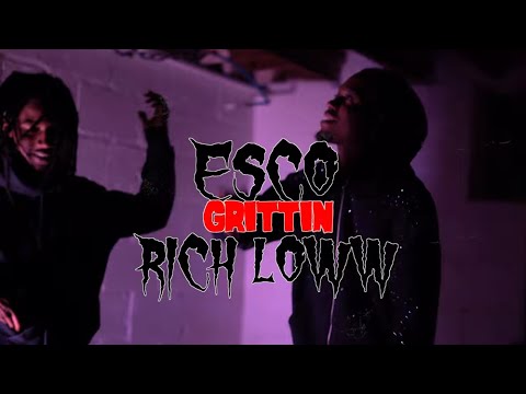 Èsco & Rich Loww - Grittin (Official Video) ShotBy|@GILLACAMPRODUCTION 