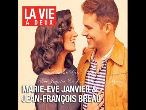 Tout Pour Etre Heureux - Marie-Ève Janvier & Jean-François Breau