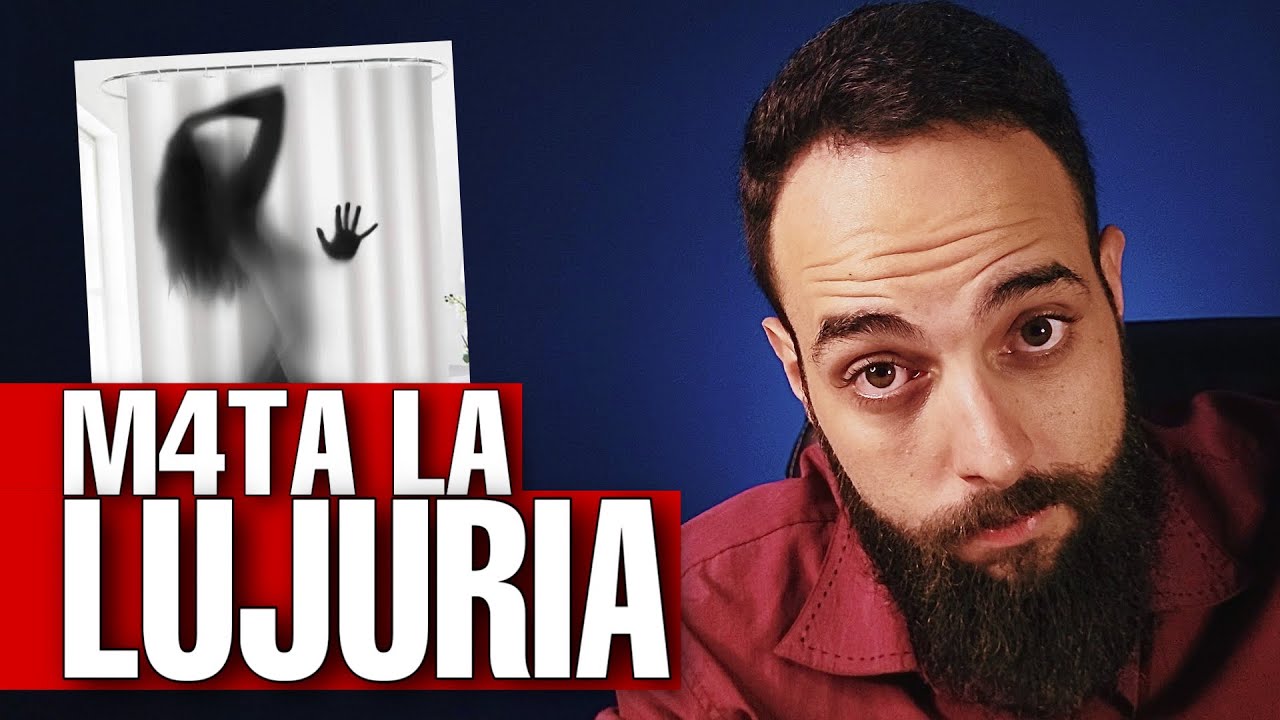 ¿Cómo dejar la lujuria y despornificar la mirada?