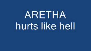 aretha hurts like hell
