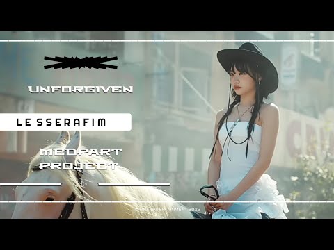 [MEDPART PROJECT] UNFORGIVEN - LE SSERAFIM (Feat. Nile Rodgers)